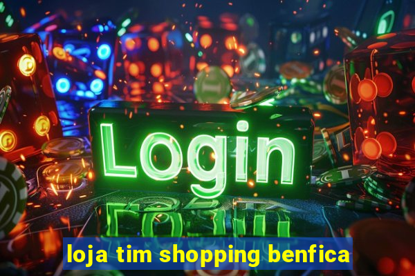 loja tim shopping benfica